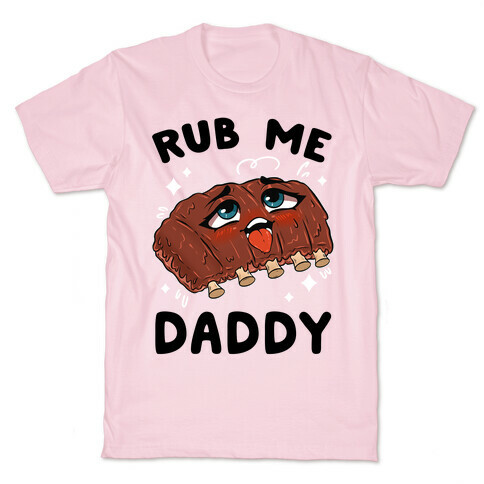 Rub Me Daddy T-Shirt