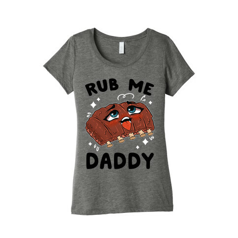 Rub Me Daddy Womens T-Shirt