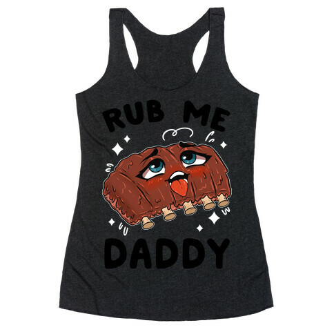 Rub Me Daddy Racerback Tank Top