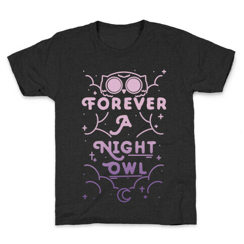 Forever A Night Owl Kids T-Shirt