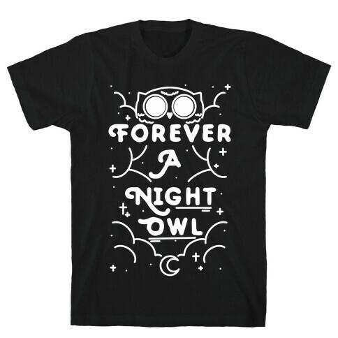 Forever A Night Owl T-Shirt