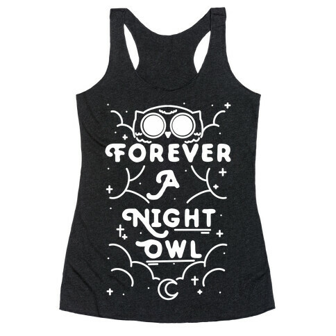 Forever A Night Owl Racerback Tank Top