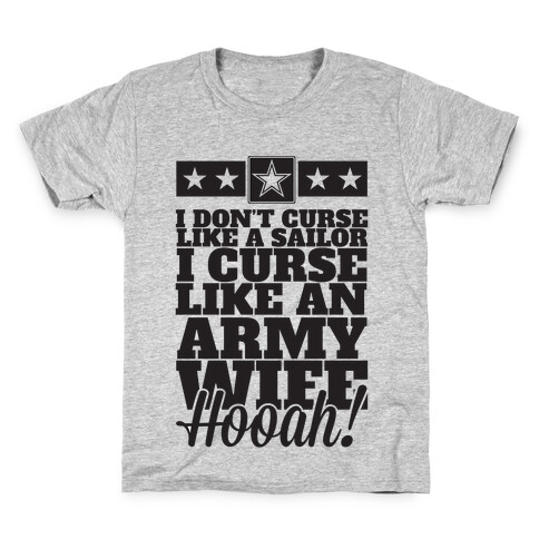 I Don't Curse Like A Sailor I Curse Like An Army Wife Kids T-Shirt