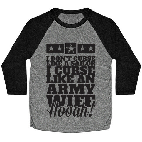 I Don't Curse Like A Sailor I Curse Like An Army Wife Baseball Tee