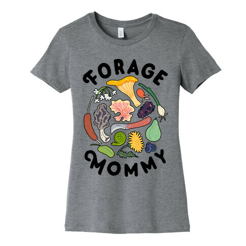 Forage Mommy Womens T-Shirt