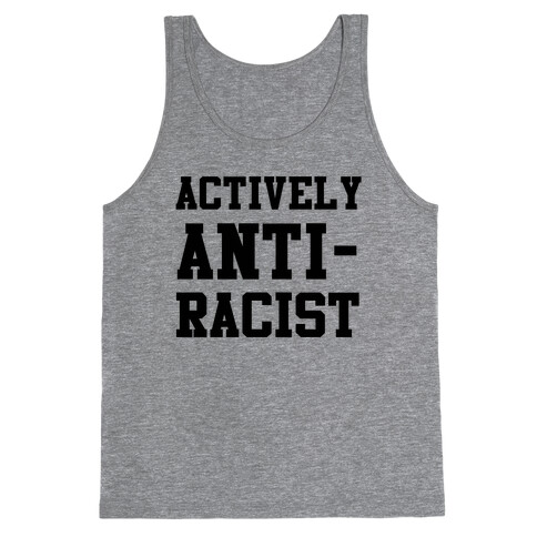 Actively Anti-Racist Tank Top