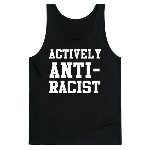 Actively Anti-Racist Tank Top