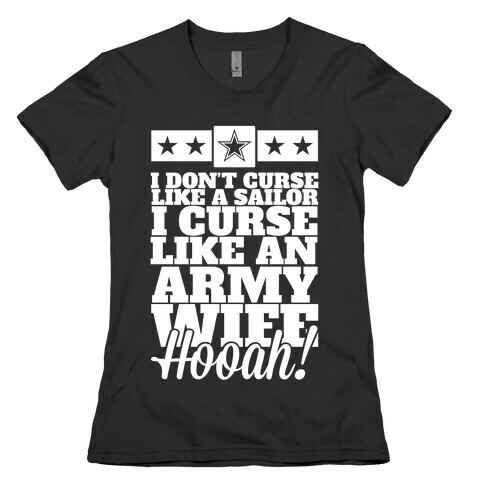I Don't Curse Like A Sailor I Curse Like An Army Wife Womens T-Shirt