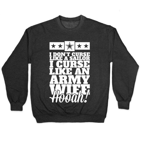 I Don't Curse Like A Sailor I Curse Like An Army Wife Pullover