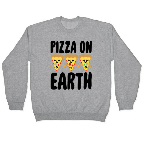 Pizza On Earth Pullover