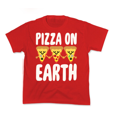 Pizza On Earth White Print Kids T-Shirt