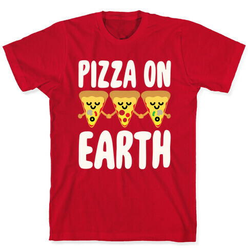 Pizza On Earth White Print T-Shirt