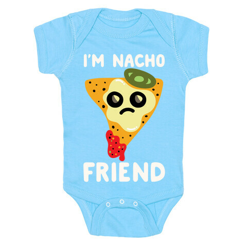I'm Nacho Friend Parody White Print Baby One-Piece