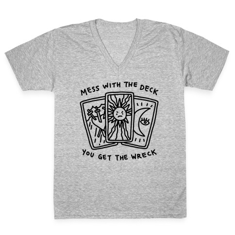 Mess With The Deck You Get The Wreck V-Neck Tee Shirt