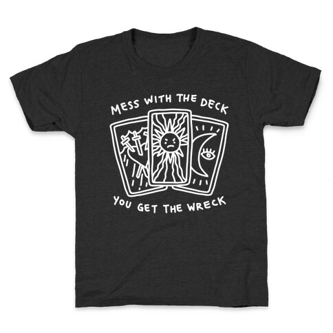 Mess With The Deck You Get The Wreck Kids T-Shirt