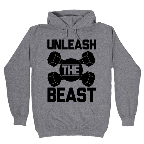 Unleash The Beast Hooded Sweatshirt