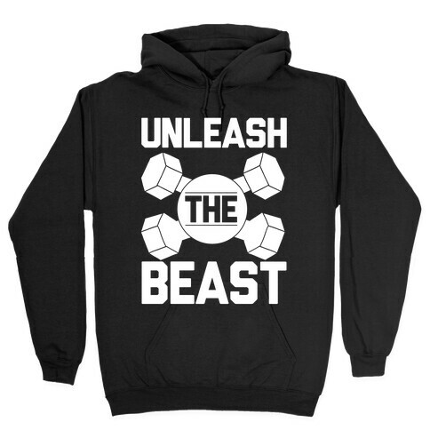 Unleash The Beast Hooded Sweatshirt