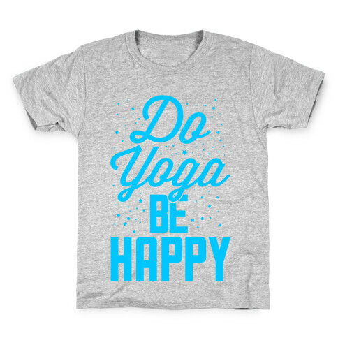 Do Yoga Be Happy Kids T-Shirt
