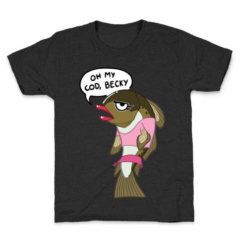 Oh My Cod Becky Kids T-Shirt
