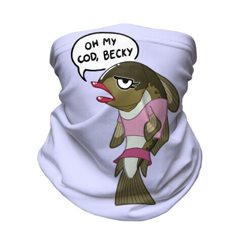 Oh My Cod Becky Neck Gaiter
