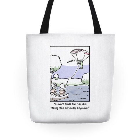 The Fish Aren't Taking This Seriously Tote