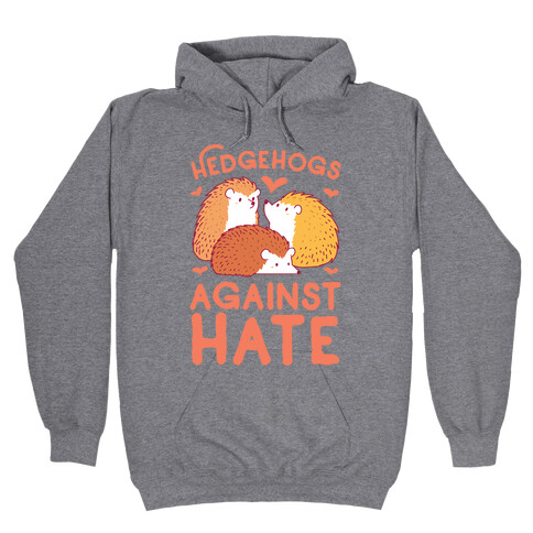 Hedgehogs Against Hate Hooded Sweatshirt