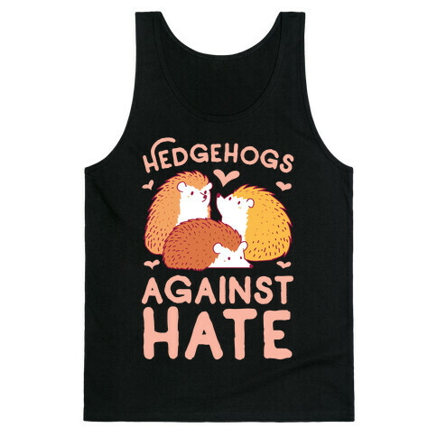 Hedgehogs Against Hate Tank Top