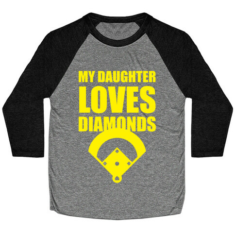 My Daughter Loves Diamonds (Softball) Baseball Tee