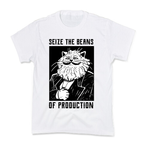 Seize the Beans of Production Kids T-Shirt