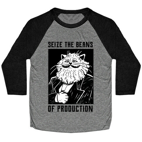 Seize the Beans of Production Baseball Tee