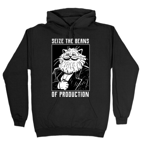 Seize the Beans of Production Hooded Sweatshirt