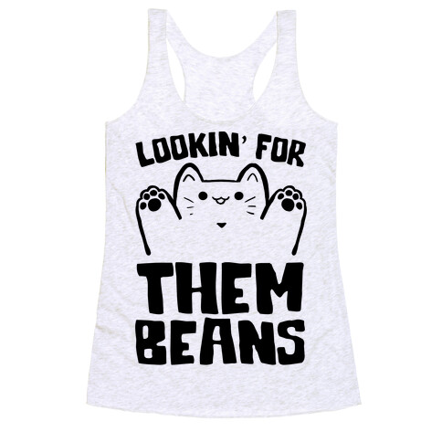 Lookin' For Them Beans Racerback Tank Top