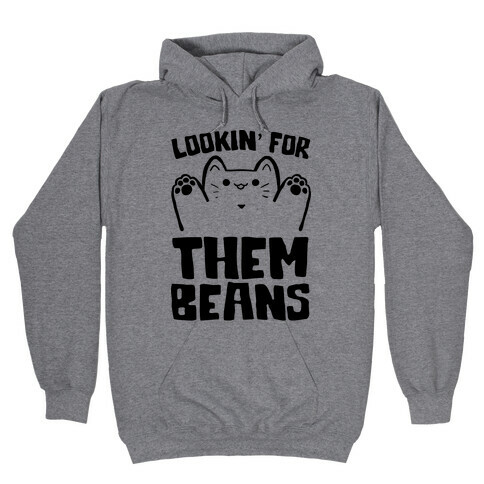Lookin' For Them Beans Hooded Sweatshirt