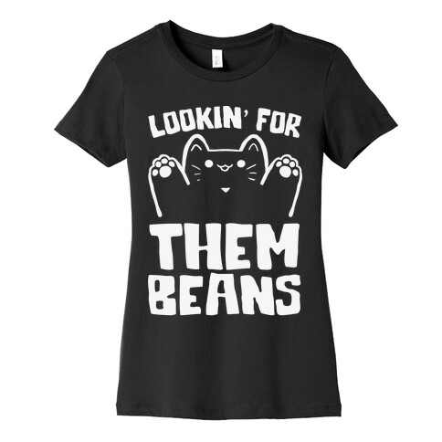 Lookin' For Them Beans Womens T-Shirt