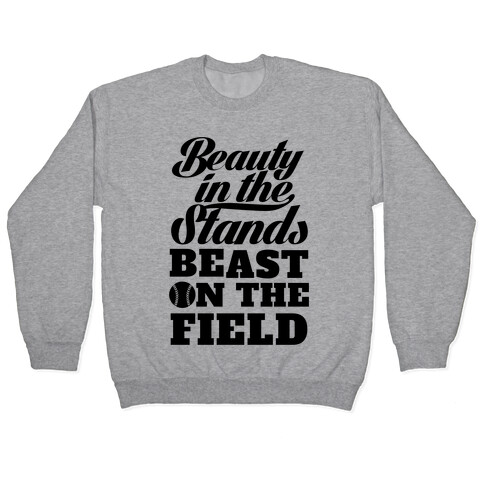 Beauty in the Stands Beast On The Field (Softball) Pullover