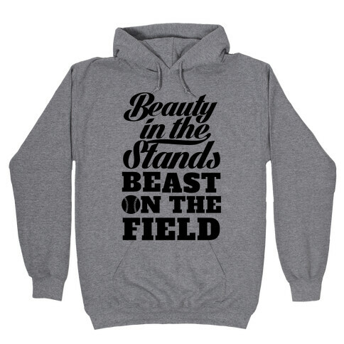 Beauty in the Stands Beast On The Field (Softball) Hooded Sweatshirt