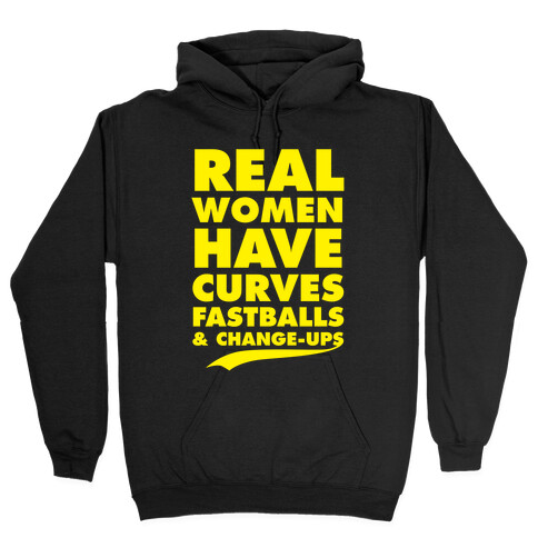 Real Women Have Curves (Fastballs & Change-Ups) Hooded Sweatshirt