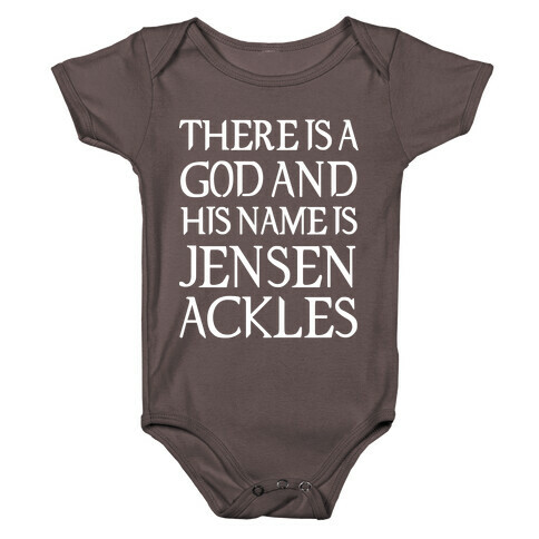 There is a God and his Name is Jensen Ackles Baby One-Piece