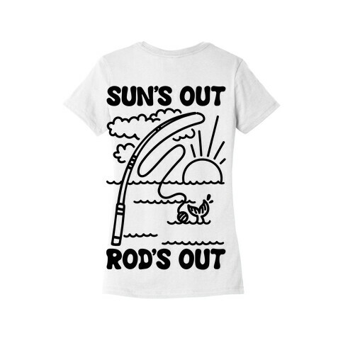 Sun's Out Rods Out Womens T-Shirt
