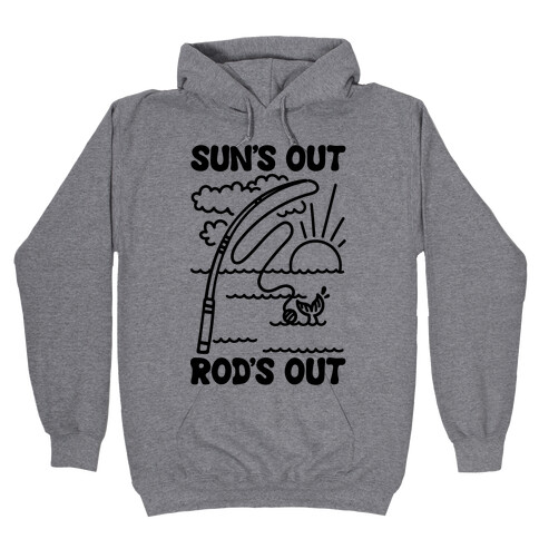 Sun's Out Rods Out Hooded Sweatshirt