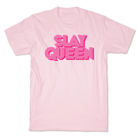 Slay Queen T-Shirt