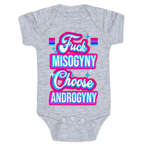 F*** Misogyny Choose Androgyny Baby One-Piece