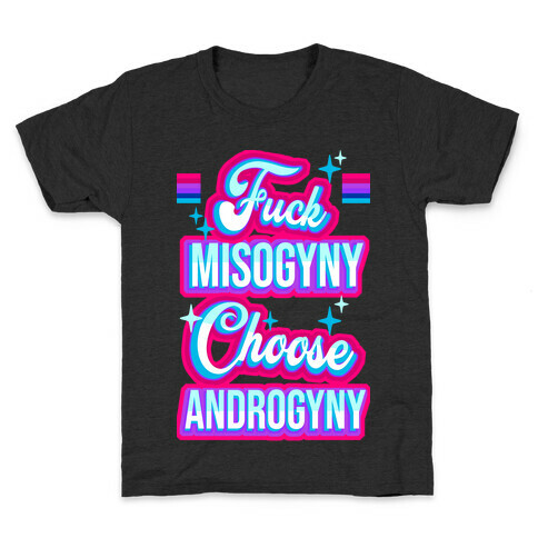 F*** Misogyny Choose Androgyny Kids T-Shirt