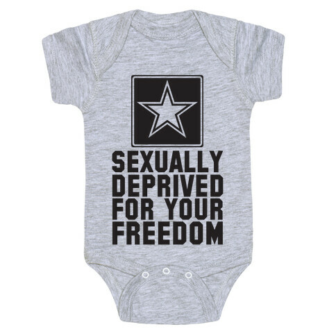 Sexually Deprived For Your Freedom Baby One-Piece