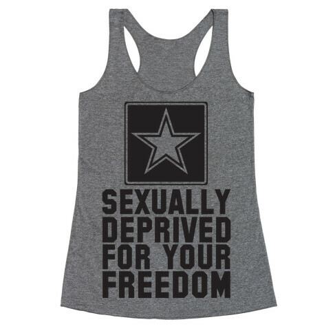 Sexually Deprived For Your Freedom Racerback Tank Top