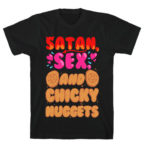 Satan, Sex, and Chicky Nuggets T-Shirt