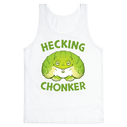 Hecking Chonker Tank Top