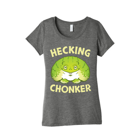 Hecking Chonker Womens T-Shirt