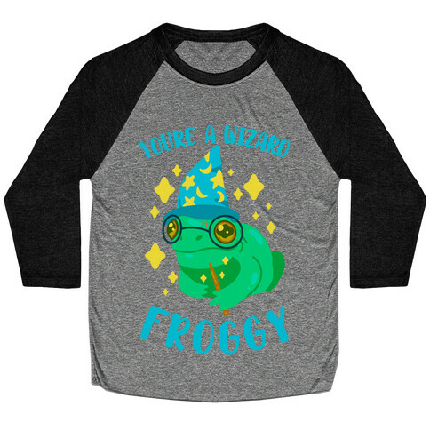 You're a Wizard Froggy Baseball Tee