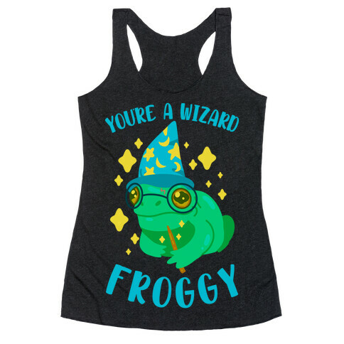 You're a Wizard Froggy Racerback Tank Top